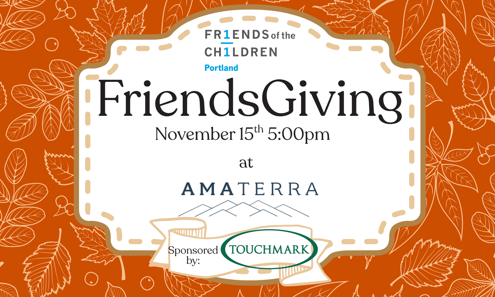 Friends Giving will take place at 5PM on November 15th. Sponsored by Tochmark and Amaterra Winery